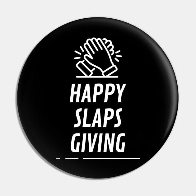 Happy Slapsgiving Pin by Lasso Print