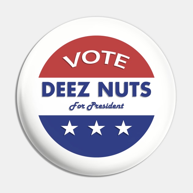 Vote Deez Nuts! Pin by ericb