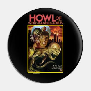 Howl of the Were-rannosaurus 2 Pin