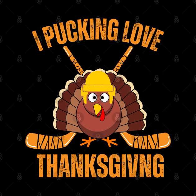 I Pucking Love Thanksgiving Turkey by Illustradise