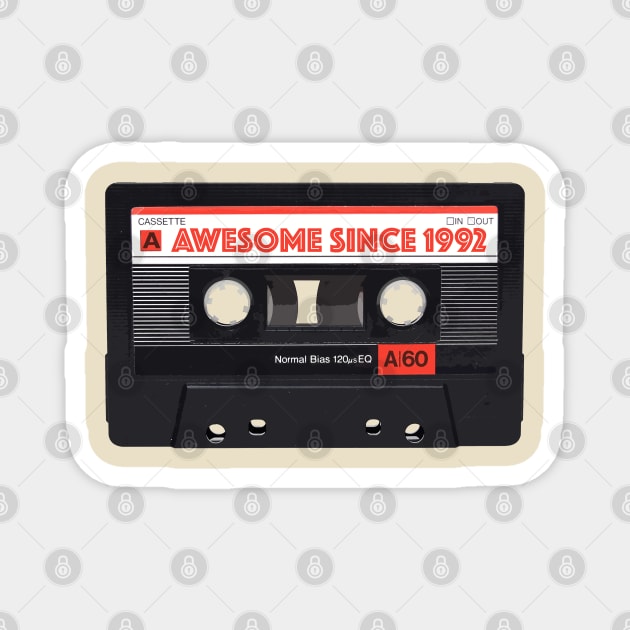 Classic Cassette Tape Mixtape - Awesome Since 1992 Birthday Gift Magnet by DankFutura