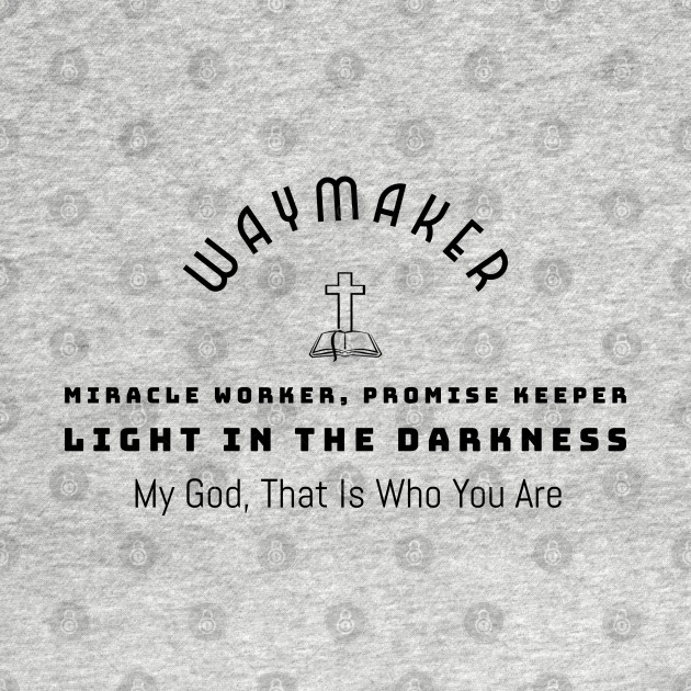 Disover Unique Waymaker Miracle Worker Tee - Christian Apparel - T-Shirt