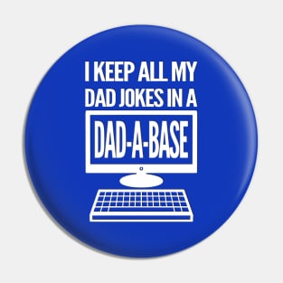 dad jokes in a dad-a-base Pin