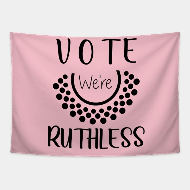 Vote We're Ruthless Tapestry by SILVER01