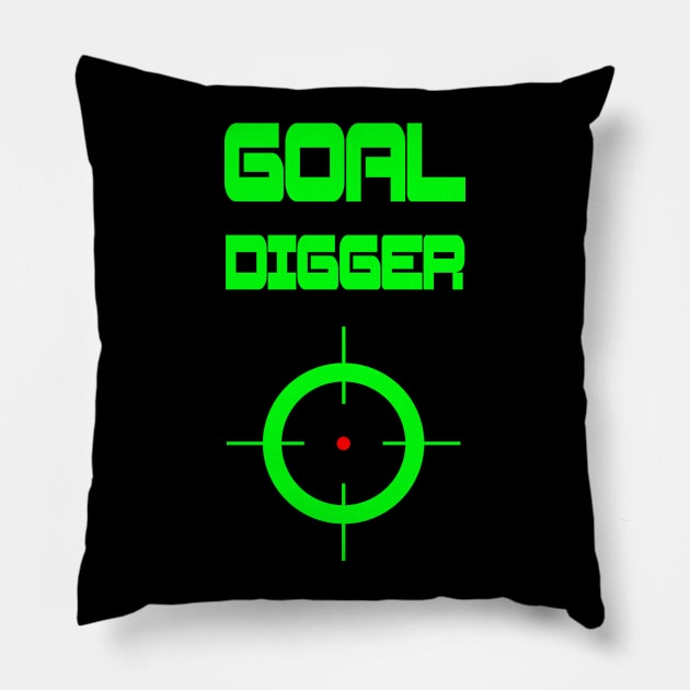 Goal Digger Shirt Setting goals Achieving goals Aim Inspiration and Motivation tee shirt success shirt Green typography Pillow by DazzlingApparel