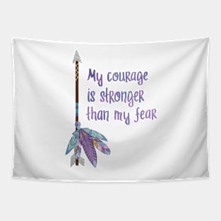 My Courage is Stronger Than My Fear Tapestry