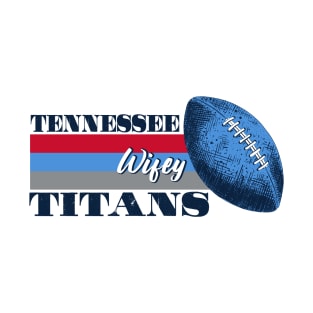 Tennessee Titans Wifey T-Shirt