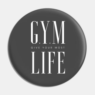 GYM Life - Inspirational Gym Apparel Pin