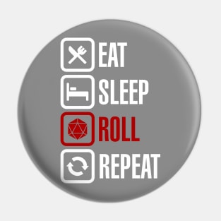 Eat Sleep Roll Repeat (Dark) Pin