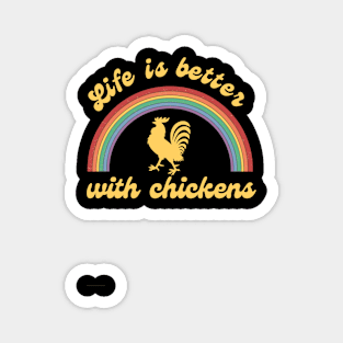 Life Is Better With Chickens Magnet