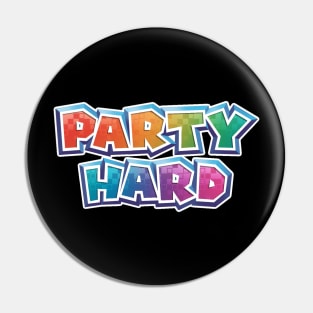 Party Hard Pin