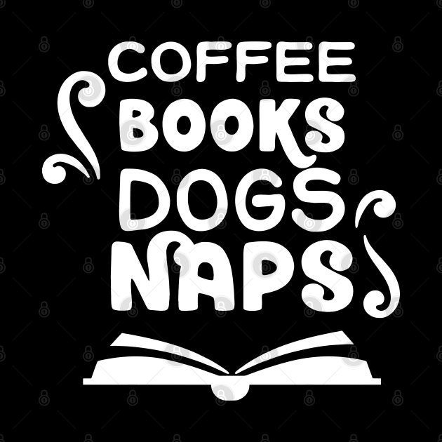 Coffee, Books, Dogs and Naps by PeppermintClover
