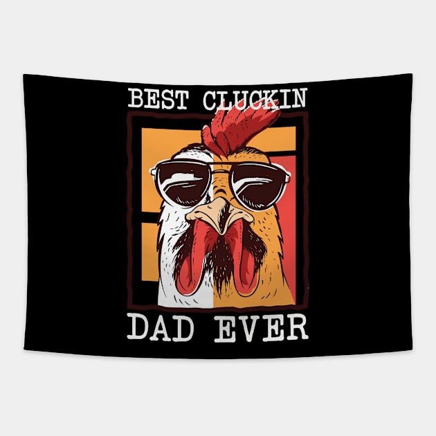 Mens Best Cluckin Dad Ever Chicken Dad Best Dad Best Father Tapestry by American Woman