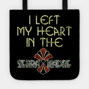 Left my Heart in the Sierra Madre Tote