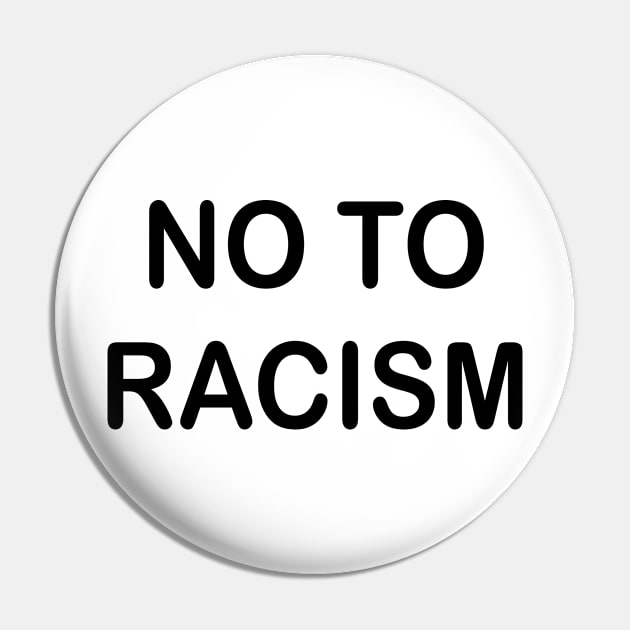 No To Racism Pin by Belle69