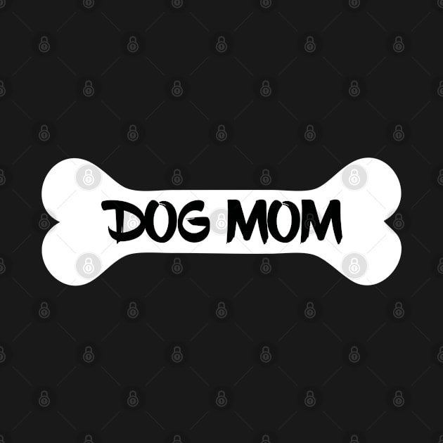 Dog Mom Bone by Rumble Dog Tees