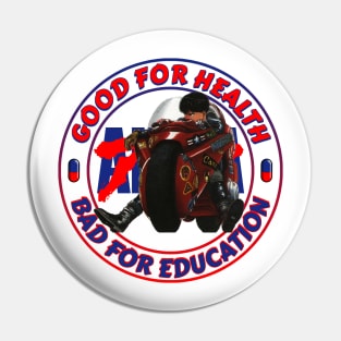 Akira - Good for Health bad for Education Pin