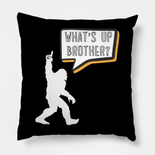 What's Up Brother Funny Bigfoot Comic Speech Bubble Gamer Typography Pillow