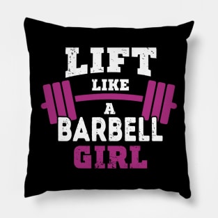 Life like a BARBELL Girl Pillow