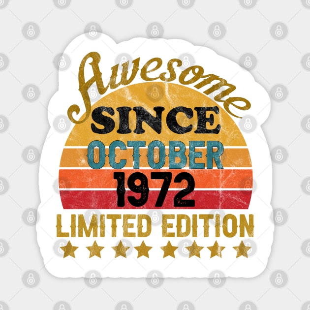 Awesome Since October 1972 50 Year Old 49th Birthday gift Magnet by yalp.play