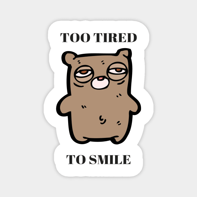 Little Bear Too Tired to Smile Magnet by Prairie Ridge Designs