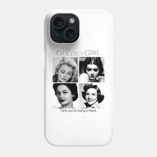 Golden girls before the golden year Phone Case