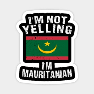 I'm Not Yelling I'm Mauritanian Magnet