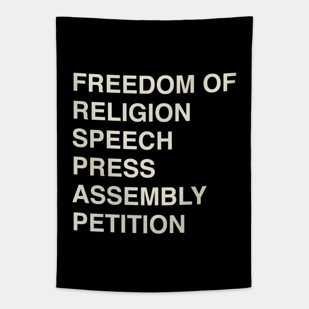 Freedom of Religion, Speech, Press, Assembly, Petition Tapestry by calebfaires