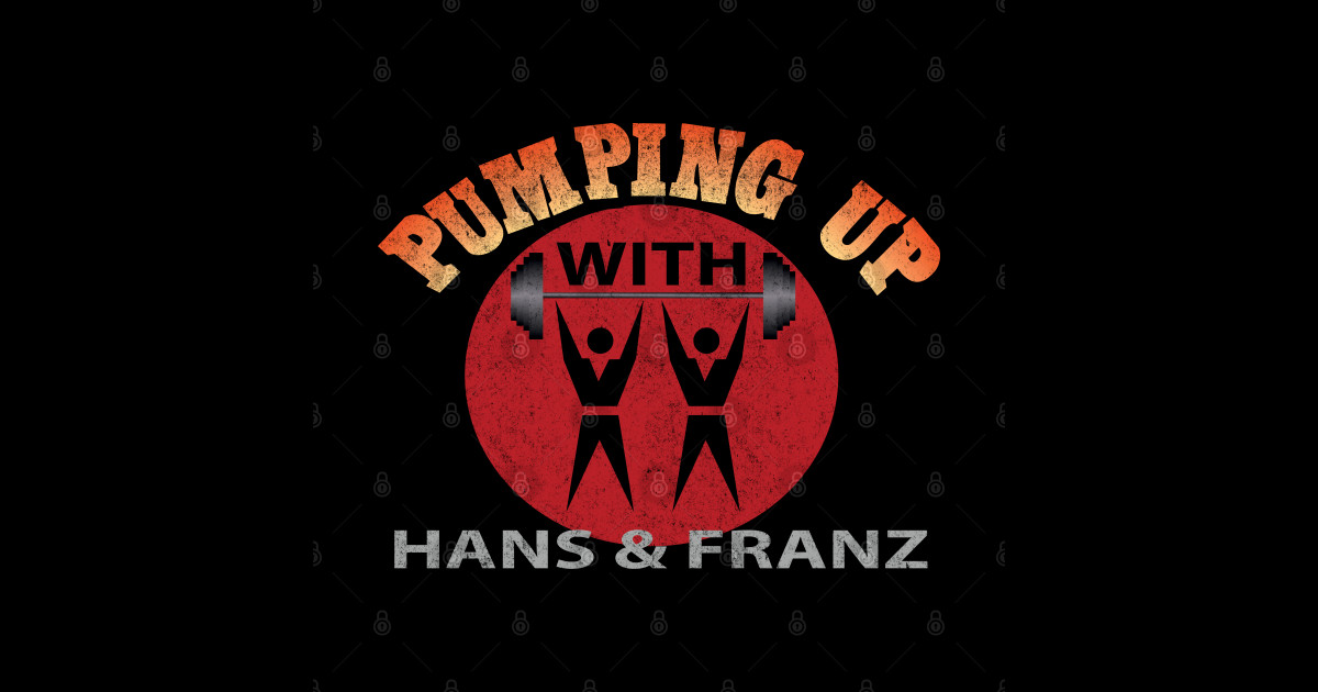 Pumping Up With Hans And Franz Vintage Snl Logo Hans And Franz Posters And Art Prints 0444