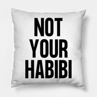 Not your habibi Pillow