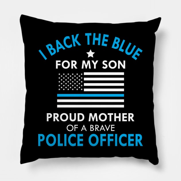 Police Officer Mother - Proud mother of a brave police officer Pillow by KC Happy Shop