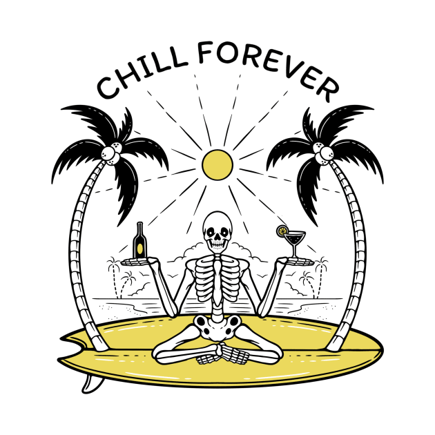 Chill Forever by riotrootstudio