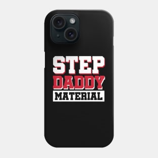 Step Daddy Material Phone Case