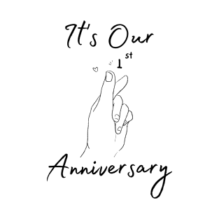 It's Our First Anniversary T-Shirt