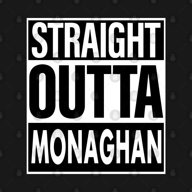 Monaghan Name Straight Outta Monaghan by ThanhNga