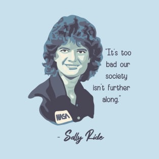 Sally Ride Portrait and Quote T-Shirt