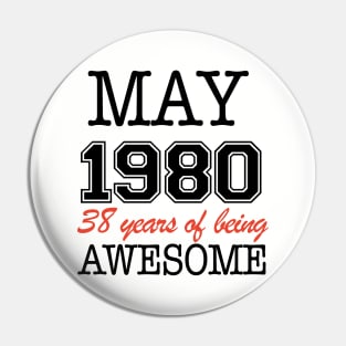 May1980 38 Years Of Being Awesome T Shirts Pin