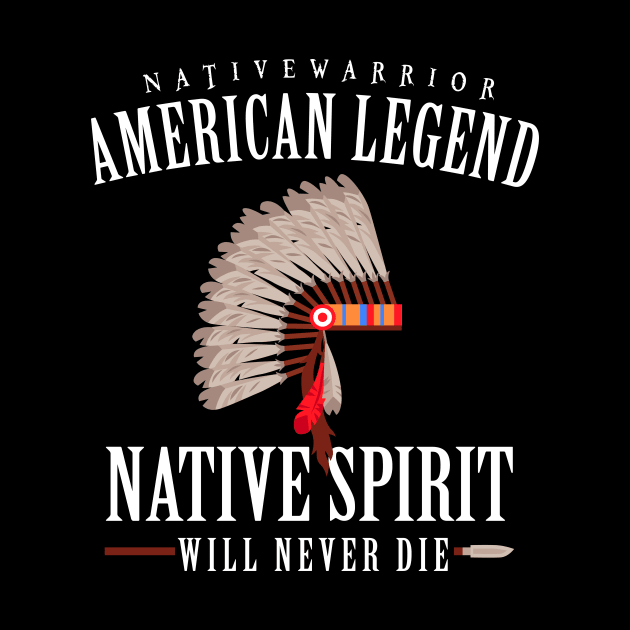 American Legend Native Spirit Will Never Die by aniza