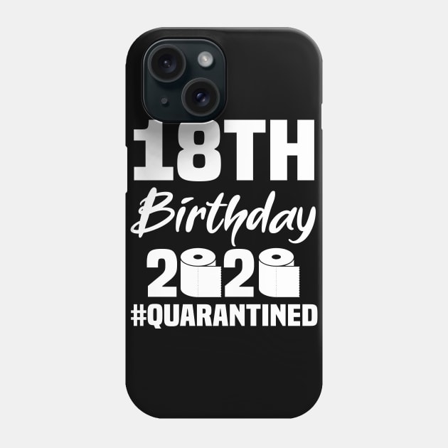 18th Birthday 2020 Quarantined Phone Case by quaranteen