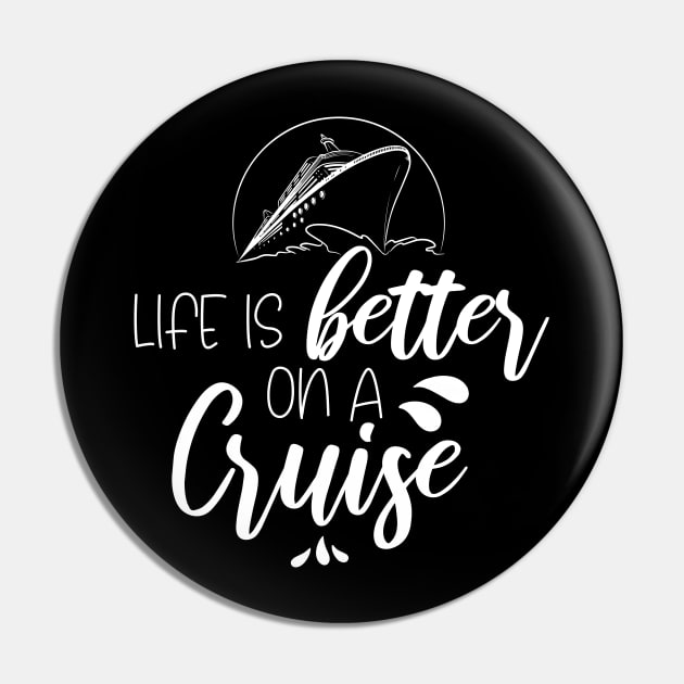 Life Is Better On A Cruise Trip Vacation Family Matching Pin by printalpha-art