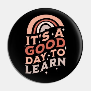 It's A Good Day To Learn - Back to School 1st Day of School Pin