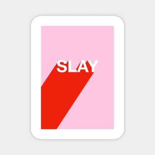 Slay Magnet