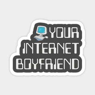 Internet Boyfriend Magnet