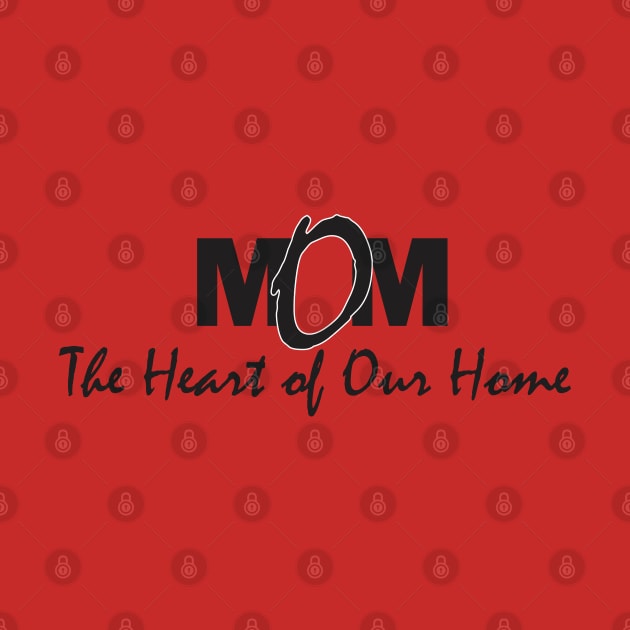 Mom: The Heart of Our Home by Qasim