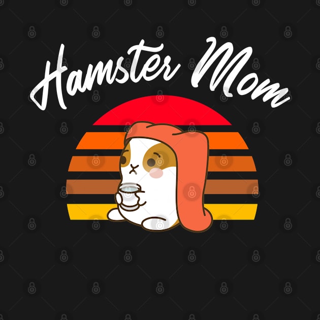 Hamster Mom by FromBerlinGift