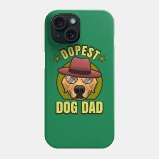 Dopest Dog Dad Funny Cool Puppy Father Phone Case