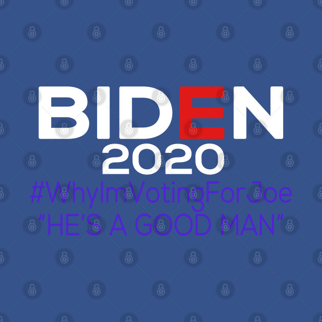 Discover Why Im Voting For Joe Biden 2020 - Joe Biden 2020 - T-Shirt