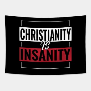 Christianty Is Insanity - Anti-Religion Pro-Humanity Tapestry