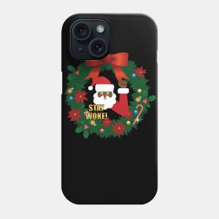 Stay Woke Black Santa Phone Case