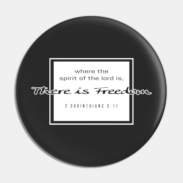 Where The Spirit Of The Lord Is, There Is Freedom - 2 Corinthians 3:17 | Bible Quotes Pin by Hoomie Apparel